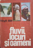 FLUVII, LOCURI SI OAMENI-VIRGIL HILT