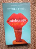INTELIGENTA EROTICA-ESTHER PEREL