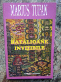 BATALIOANE INVIZIBILE , roman de MARIUS TUPAN , 2001 , DEDICATIE *