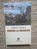 Jurnal de vacanta de Adriana Iliescu