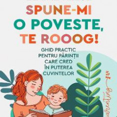 Spune-mi o poveste, te rooog! - Elaine Reese