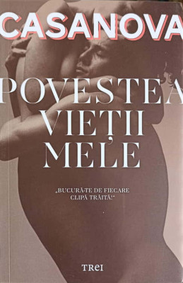 POVESTEA VIETII MELE-JACQUES CASANOVA DE SEINGALT foto