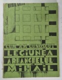 CUM AM CUNOSCUT LEGIUNEA ARHANGHELUL MIHAIL , EDITIA A II - A de OVIDIU GULES , 1993