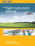 The Flight Instructor&#039;s Manual
