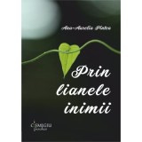 Prin lianele inimii - Ana-Aurelia Pintea