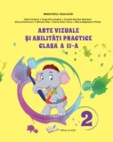 Cumpara ieftin Arte vizuale si abilitati practice. Clasa a II-a/Adina Grigore, Augustina Anghel, Claudia-Daniela Negritoiu, Elena Dumitrescu, Mihaela Nitu, Elena-Oti