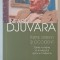 INTRE ORIENT SI OCCIDENT , TARILE ROMANE LA INCEPUTUL EPOCII MODERNE , EDITIA A IV - A de NEAGU DJUVARA , 2006