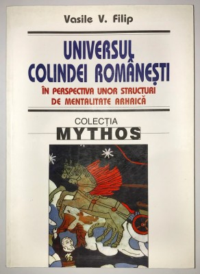 Universul colindei romanesti, Vasile V. Filip, Structuri de mentalitate arhaica. foto