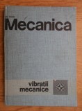 Gh. Silaș - Mecanică. Vibrații mecanice