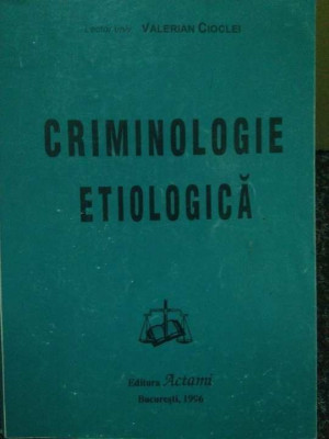 Valerian Cioclei - Criminologie etiologica (1996) foto