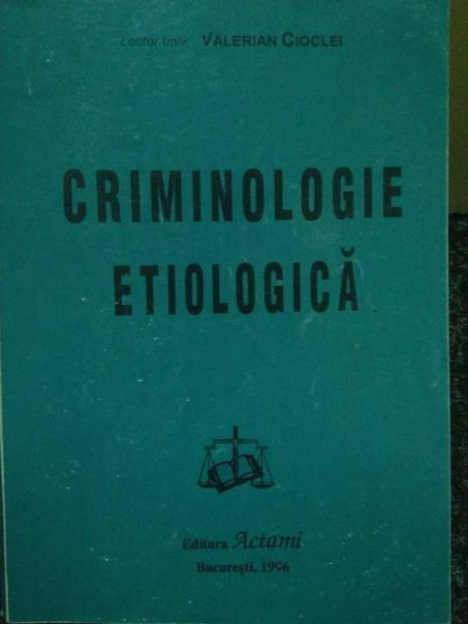 Valerian Cioclei - Criminologie etiologica (1996)