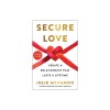 Secure Love: Create a Relationship That Lasts a Lifetime