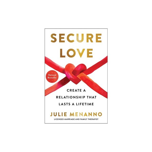 Secure Love: Create a Relationship That Lasts a Lifetime