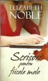 Cumpara ieftin Scrisori pentru fiicele mele Elizabeth Noble, Carti Romantice, Editura Lira, 2012, Literatura Straina