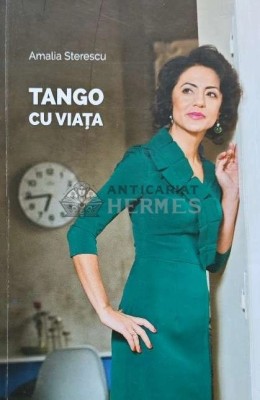 Tango cu viata - 2015 - Amalia Sterescu (AD179) foto