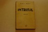 Intrusul - Marin Preda, Roman beletristic, 302 pagini, stare foarte buna