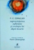 P. E. Cornillier - Supravietuirea sufletului si evolutia lui dupa moarte