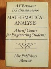 Mathematical Analysis. A Brief Course for Engineering Students- A.F.Bermant, I.G.Aramanovich