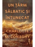 Un tarm salbatic si intunecat/Charlotte McConaghy