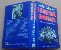 Istoria Angliei. Editura Orizonturi, 2006 - Andre Maurois foto