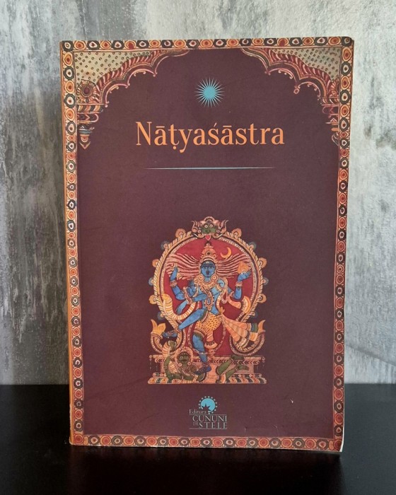 Bharata - Natyasastra. Tratat de Arta Dramatică