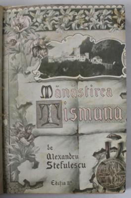 MANASTIREA TISMANA de ALEXANDRU STEFULESCU , 1903 , PREZINTA HALOURI DE APA * foto