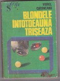 bnk ant Viorel Cacoveanu - Blondele intotdeauna triseaza