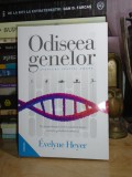 EVELYNE HEYER - ODISEEA GENELOR : AVENTURA SPECIEI UMANE , 2021 #