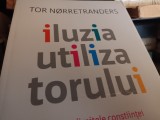 ILUZIA UTILIZATORULUI - DESPRE LIMITELE CONSTIINTEI - TOR NORRETRANDERS