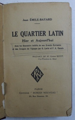 LE QUARTIER LATIN HIER ET AUJOURD &amp;#039; HUI par JEAN EMILE - BAYARD , 1924 , PREZINTA HALOURI DE APA SI URME DE UZURA * foto