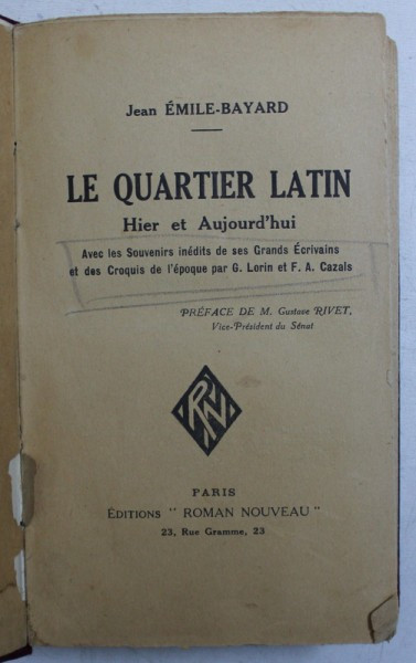 LE QUARTIER LATIN HIER ET AUJOURD &#039; HUI par JEAN EMILE - BAYARD , 1924 , PREZINTA HALOURI DE APA SI URME DE UZURA *
