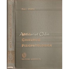 Mica Chirurgie Fiziopatologica - I. Turai - Tiraj: 4650 Exemplare