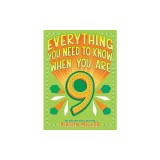 Everything You Need to Know When You Are 9