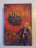 TARA DUNCAN , CARTEA INTERZISA de SOPHIA AUDOUIN MAMIKONIAN , BUCURESTI 2008 * PREZINTA HALOURI DE APA