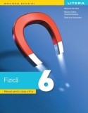 Fizică. Manual pentru clasa a VI-a - Paperback brosat - Mihaela Garabet, Raluca-Ioana Constantineanu, Gabriela Alexandru - Litera