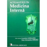 Actualitati in medicina interna - Leonida Gherasim, Ioan Alexandru Oproiu