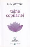 Maria Montessori - Taina copilariei
