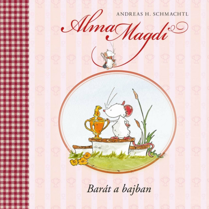 Alma Magdi - Bar&aacute;t a bajban - Andreas H. Schmachtl