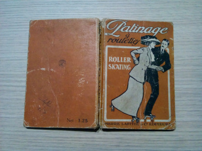 LE PATINAGE A ROULETTES - J. Williams - Paris, 1912, 96 p. foto