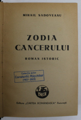 ZODIA CANCERULUI , roman istoric de MIHAIL SADOVEANU , 1943 foto