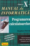 Bogdan Patrut - Manual de informatica, clasa a X-a. Programarea calculatoarelor.