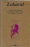 Cumpara ieftin Zoharul. Cartea splendorii - lucrare majora a misticii ebraice - text fundamental al Kabbalei