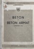 Beton si Beton Armat Comentarii STAS - Colectiv, Editura Tehnica, 1958, Romana, Constructii, Carte Tehnica