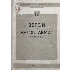 Beton Si Beton Armat Comentarii Stas - Colectiv , D236