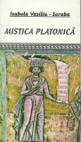 Isabela Vasiliu-Scraba, Mistica platonică - Filosofie, carte nouă