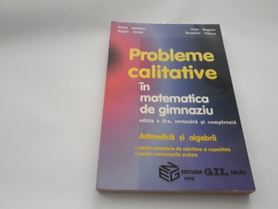 PROBLEME CALITATIVE IN MATEMATICA DE GIMNAZIU DORIN ANDRICA RF18/0 foto