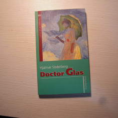 Carte: Doctor Glas - Hjalmar Soderberg, Editura Humanitas, Noua