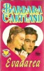 Evadarea - Barbara Cartland, roman clasic, editura Colosseum 2000, 1994, stare buna