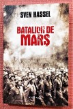 Batalion de mars. Editura Nemira, 2017 - Sven Hassel