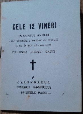 Carticica religioasa Cele 12 vineri din timpul anului / Originea sfintei cruci foto
